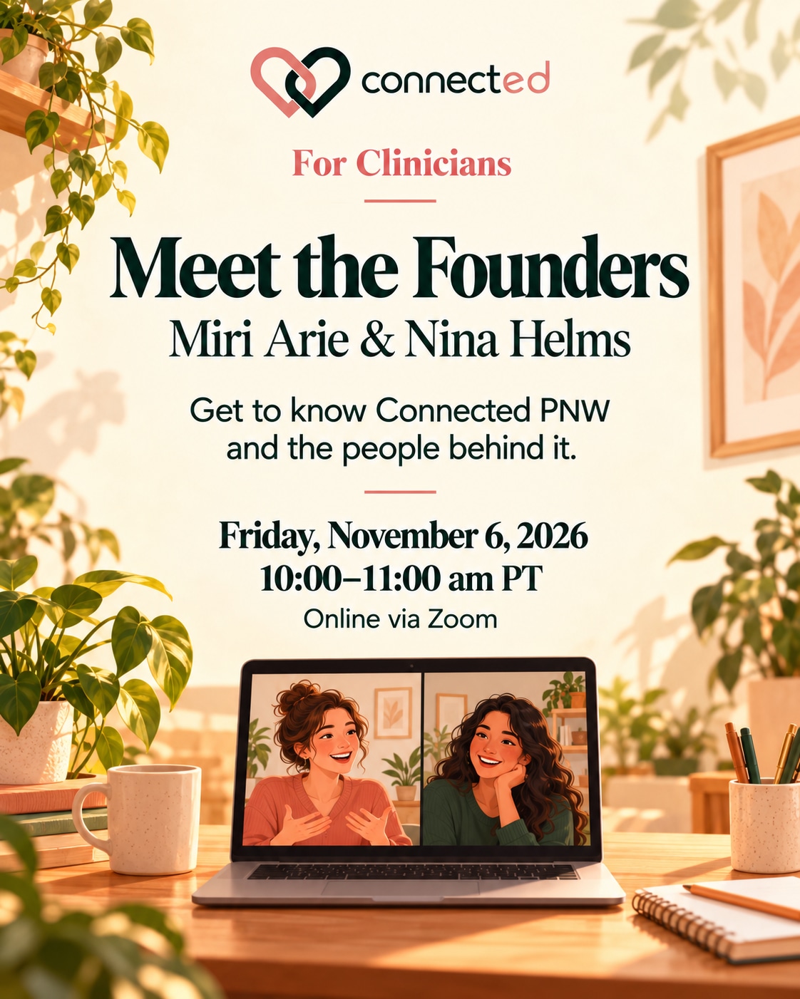 Connected PNW Meet the Founders for Clinicians, November 6, 2026, 10–11 am Pacific, via Zoom.